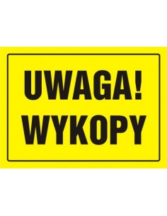 Znak 24x33cm Tablica budowlana - Uwaga! Wykopy OA005 DY PN