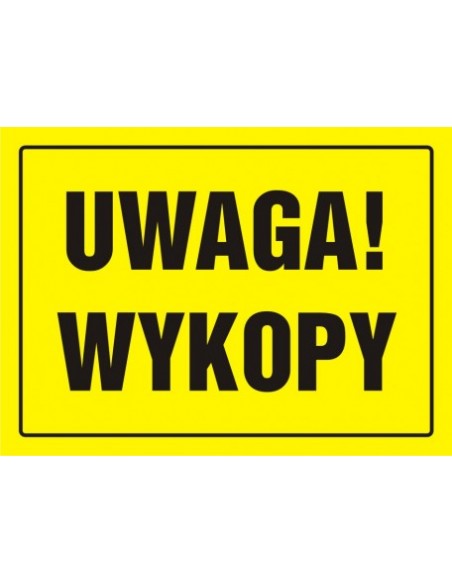 Znak 24x33cm Tablica budowlana - Uwaga! Wykopy OA005 DY PN